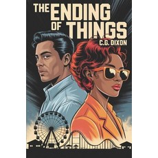 (영문도서)The Ending of Things: Kisses & Carnivals Paperback, Independently Published, English, 9798284431450