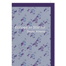 (英文圖書)Echoes in Still Air 精裝版, Finishing Line Press, 英文