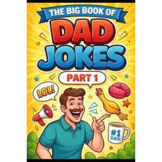 (영문도서)The Big Book of Dad Jokes Part 1 Paperback, Independently Published, English, 9798245039480