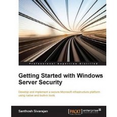 Getting Started with Windows Server Security, Packt Publishing