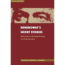 (영문도서)Hemingway's Short Stories: Reflections on Teaching Reading and Understanding Paperback, Kent State University Press, English, 9781606353875