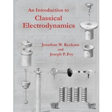 (영문도서) An Introduction to Classical Electrodynamics Paperback, Maricourt Academic Press, English, 9781949942002