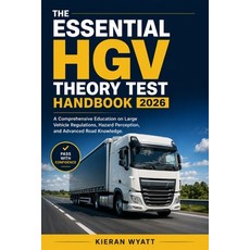 (영문도서)The Essential HGV Theory Test Handbook 2026: A Comprehensive Education on Large... Paperback, Independently Published, English, 9798196810091 Independently Published, English, 9798196810091