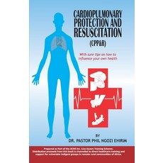 Cardiopulmonary Protection and Resuscitation (CPP&R): With sure tips on how to influence your own he... Paperback, Independently Published, English, 9798588386043