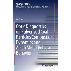 (영문도서) Optic Diagnostics on Pulverized Coal Particles Combustion Dynamics and Alkali Metal Release B... Hardcover, Springer, English, 9789811048128