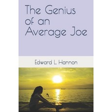 (영문도서) The Genius of an Average Joe Paperback, Independently Published, English, 9798396463059