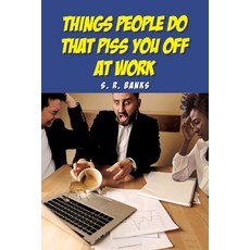 (영문도서) Things People Do That Piss You Off at Work Paperback, Page Publishing, Inc., English, 9781662409165