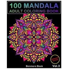 100 Mandala Midnight Edition: Adult Coloring Book 100 Mandala Images Stress Management Coloring Book... Paperback, Createspace Independent Pub..., English, 9781986999885