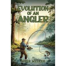 (英文圖書)Evolution of an Angler 平裝版, Authors Publishing House, 英文