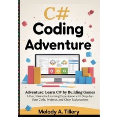 (영문도서)The C# Coding Adventure: Learn C# by Building Games: A Fun Narrative Learning E... Paperback, Independently Published, English, 9798273904590