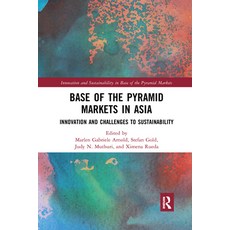 (영문도서) Base of the Pyramid Markets in Asia: Innovation and Challenges to Sustainability Paperback, Routledge, English, 9781032174518