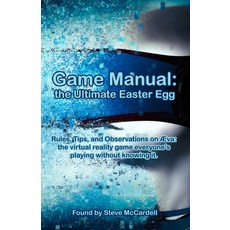 (영문도서) Game Manual: the Ultimate Easter Egg: Rules Tips and Observations on Aeva: th... Paperback, Independently Published, English, 9798681023722