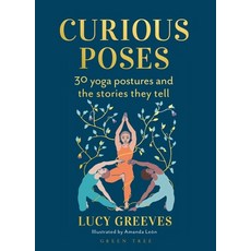 (영문도서)Curious Poses: 30 Yoga Postures and the Stories They Tell Paperback, Green Tree, English, 9781399426565