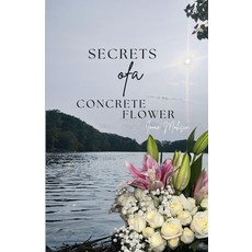 (영문도서) Secrets Of A Concrete Flower: A Collection of Poems Paperback, Nfb Publishing, English, 9781953610690