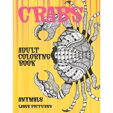 Adult Coloring Book Large Pictures - Animals - Crabs Paperback, Independently Published, English, 9798715373397