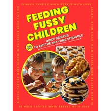 (英文圖書)Feeding Fussy Children: 32 Practical Recipes to End Mealtime Struggles Simple K... 平裝版, Emily D. Ocean Publishing, 英文