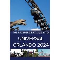 (영문도서) The Independent Guide to Universal Orlando 2024 Paperback, Independent Guides, English, 9781738435203
