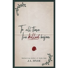 (영문도서)To All Those I've Killed Before Paperback, J.L. Hyde, English, 9798987163160