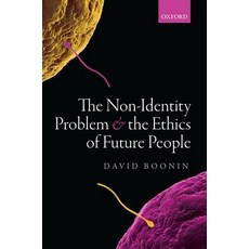 The Non-Identity Problem and the Ethics of Future People Paperback, Oxford University Press, USA