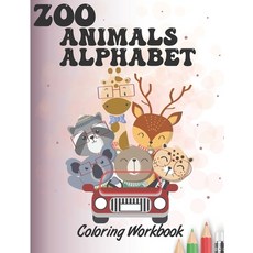 Zoo Animals Alphabet Coloring Workbook: My first animal coloring book for kids ages 4-8: Learn have... Paperback, Independently Published, English, 9798707589614