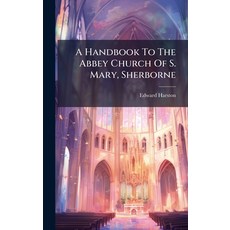 (英文圖書)A Handbook To The Abbey Church Of S. Mary Sherborne 精裝版, Hutson Street Press, 英文