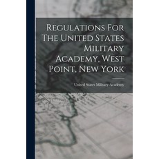 (영문도서) Regulations For The United States Military Academy West Point New York Paperback, Legare Street Press, English, 9781017224764
