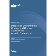 (英文圖書)Impacts of Environmental Change and Human Activities on Aquatic Ecosystems 精裝版, Mdpi AG, 英文