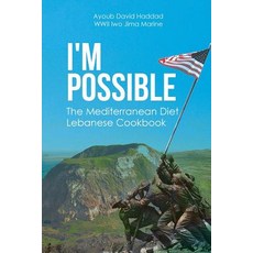 (영문도서) I'm Possible: The Mediterranean Diet Lebanese Cookbook Paperback, Christian Faith Publishing,..., English, 9781645693444