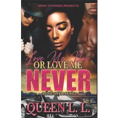 (英文圖書)Love Me Now Or Love Me Never: Love Over Lust 平裝版, Independently Published, 英文