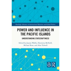(영문도서)Power and Influence in the Pacific Islands: Understanding Statecraftiness Paperback, Routledge, English, 9781032803319 Routledge, English, 9781032803319