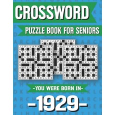 Crossword Puzzle Book For Seniors: You Were Born In 1929: Hours Of Fun Games For Seniors Adults And ... Paperback, Independently Published, English, 9798731401715