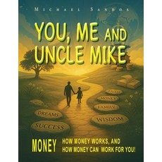 (영문도서)You Me and Uncle Mike Paperback, Michael Sandos, English, 9798892288224