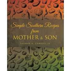 (영문도서) Simple Southern Recipes from Mother to Son Paperback, Fulton Books, English, 9798892217217