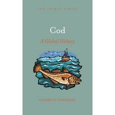 (영문도서) Cod: A Global History Hardcover, Reaktion Books, English, 9781789145984