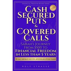 (영문도서)Cash-Secured Puts and Covered Calls: Sarah's Journey From $500 to Financial Free... Paperback, Independently Published, English, 9798243088459