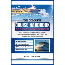 (英文圖書)The Complete Cruise Handbook For Every Passenger: Your Ultimate Guide to Smooth... 平裝版, Independently Published, 英文