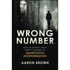 (영문도서)Wrong Number: How to Extract Truth from a Blizzard of Quantitative Disinformation Hardcover, Wiley, English, 9781394379781