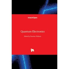 (영문도서)Quantum Electronics Hardcover, Intechopen, English, 9781838812157 Intechopen, English, 9781838812157