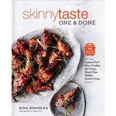 (영문도서) Skinnytaste One and Done: 140 No-Fuss Dinners for Your Instant Pot(r) Slow Cooker Air Fryer Sheet... Hardcover, Clarkson Potter Publishers
