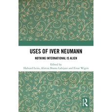 (영문도서)Uses of Iver Neumann: Nothing International is Alien Paperback, Routledge, English, 9781032707761 Routledge, English, 9781032707761