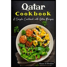 (영문도서) Qatar Cookbook: A Simple Cookbook with Qatar Recipes Paperback, Independently Published, English, 9798365904569