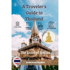 (영문도서) A Traveler's Guide to Thailand: The Land of Smiles Paperback, Independently Published, English, 9798321718834