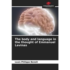 (영문도서)The body and language in the thought of Emmanuel Levinas Paperback, Our Knowledge Publishing, English, 9783330966949