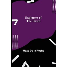 (영문도서) Explorers of the Dawn Paperback, Alpha Edition