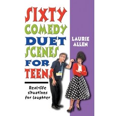 Sixty Comedy Duet Scenes for Teens: Real-Life Situations for Laughter Hardcover, Meriwether Publishing, English, 9781566082358