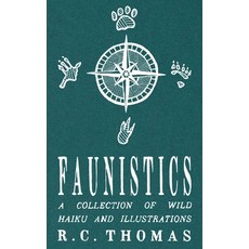 (영문도서) Faunistics: A Collection of Wild Haiku and Illustrations Paperback, Nielsen, English, 9781399968737