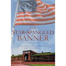(영문도서) The Star-Spangled Banner: Its Preparation Purpose and Preservation Paperback, Covenant Books, English, 9798893091052