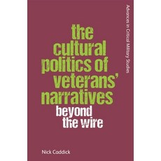 (영문도서)The Cultural Politics of Veterans' Narratives: Beyond the Wire Paperback, Edinburgh University Press, English, 9781474492805