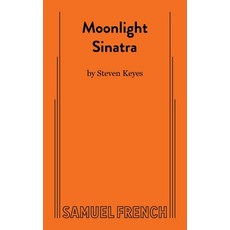 (영문도서) Moonlight Sinatra Paperback, Samuel French, Inc., English, 9780573627255