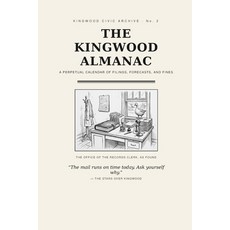 (外文書)The Kingwood Almanac: A Perpetual Calendar of Filings Forecasts and Fines Paperback, Independently Published, English